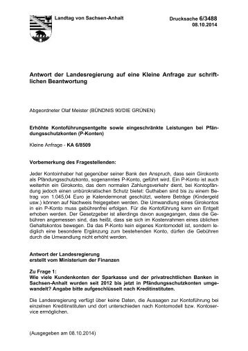 6/3488 Kleine Anfrage Erhöhte Kontoführungsentgelte sowie ei ngeschränkte Leistungen bei Pfän- dungsschutzkonten (P-Konten) 