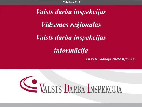 VDI Vidzemes reÄ£ionÄlÄs Valsts darba inspekcijas informÄcija