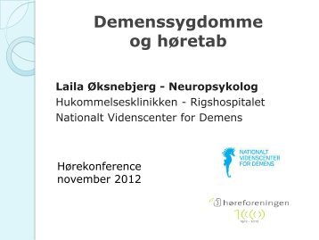 Laila Ãksnebjerg: Demenssygdomme og hÃ¸retab - HÃ¸reforeningen