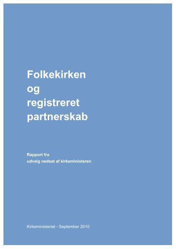 Rapport om folkekirken og registreret partnerskab - Kirkeministeriet