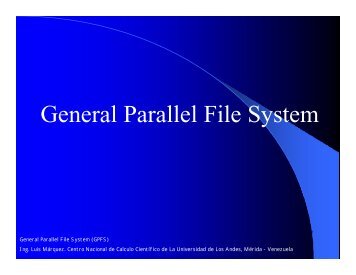 General Parallel File System - Universidad de Los Andes