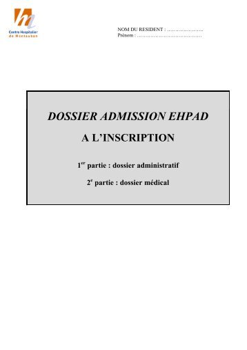 dossier admission ehpad a l'inscription 1 - Centre hospitalier de ...