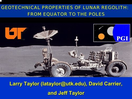 Larry Taylor (lataylor@utk.edu), David Carrier, and Jeff Taylor - Nasa