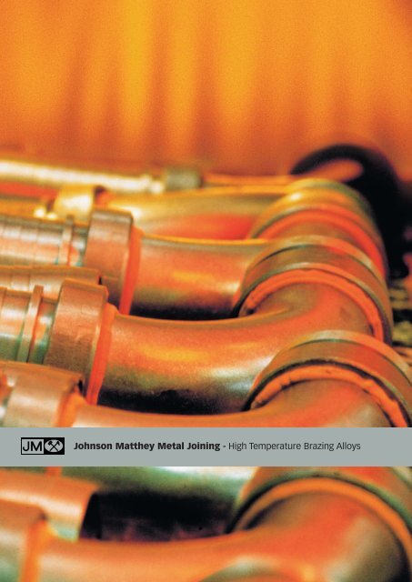 Johnson Matthey Metal Joining - High Temperature Brazing Alloys