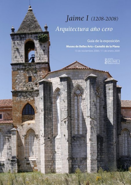 Jaime I (1208-2008) Arquitectura AÃ±o Cero - Amigos del RomÃ¡nico