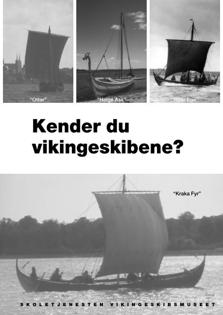 Kender du vikingeskibene? - Skoletjenesten