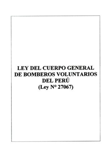 Ley N“ 27067 - Cuerpo General de Bomberos Voluntarios del Perú