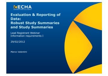 Evaluation & Reporting of Data: Robust Study Summaries ... - Europa