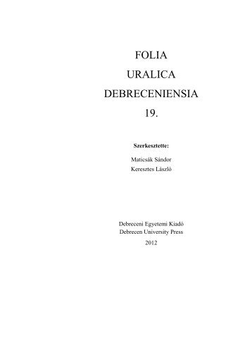 folia uralica debreceniensia 19. - Finnugor NyelvtudomÃ¡nyi TanszÃ©k