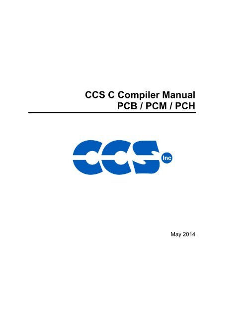 CCS C Compiler Manual PCB / PCM / PCH