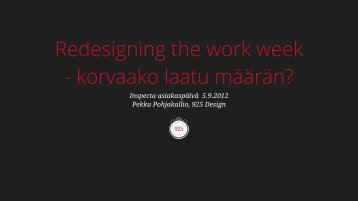 Inspecta asiakaspÃ¤ivÃ¤ 5.9.2012 Pekka Pohjakallio, 925 Design
