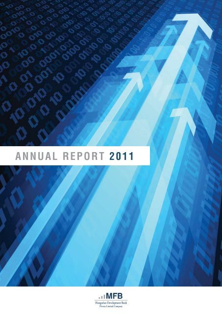 ANNUAL REPORT 2011 - Magyar FejlesztÃ©si Bank Zrt.