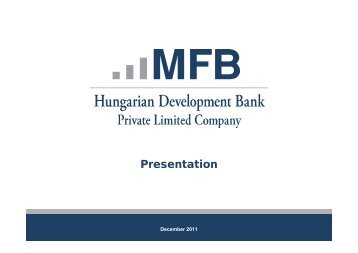 Presentation - MFB Hungarian Development Bank Private Limited ...