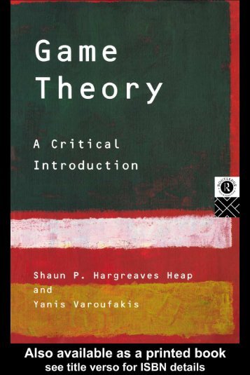 Hargreaves - Game Theory - Critical Introduction (Routledge, 1995)