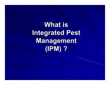 What is Integrated Pest Management (IPM) ?