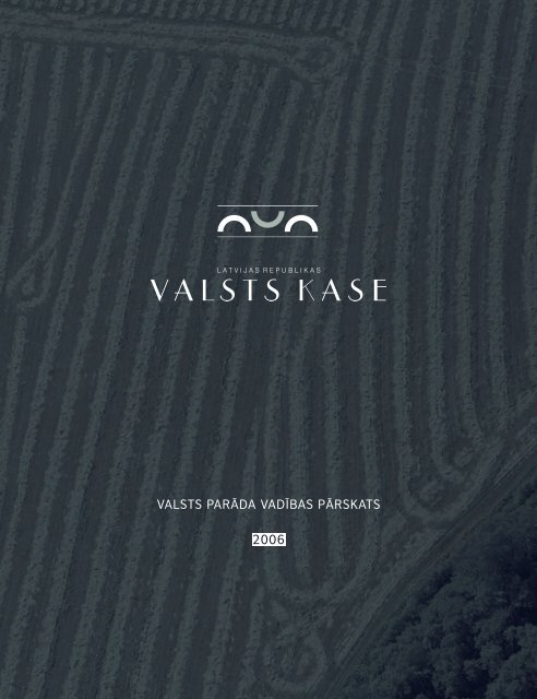2006.gada parāda vadības pārskats - Valsts kase