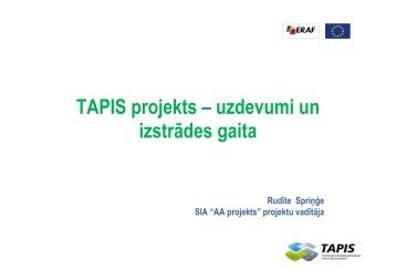 TAPIS projekts â uzdevumi un izstrÄdes gaita - Valsts reÄ£ionÄlÄs ...