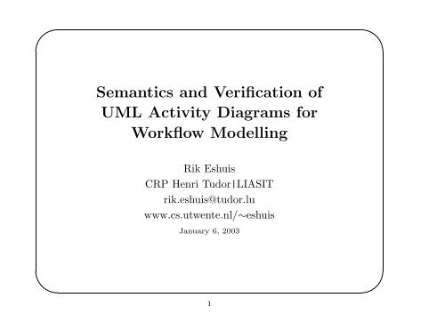 Semantics and Verification of UML Activity Diagrams for Workflow ...