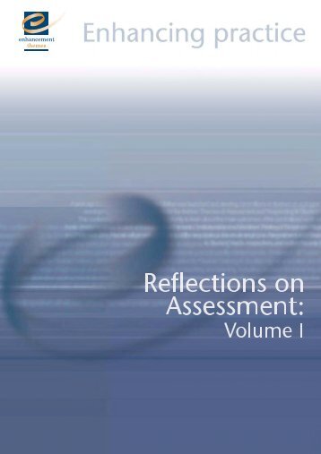 Reflections on Assessment: Volume I - the Enhancement Themes ...