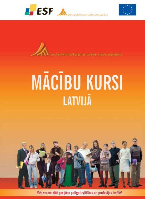 MÄcÄ«bu kursi LatvijÄ - NodarbinÄtÄ«bas Valsts AÄ£entÅ«ra