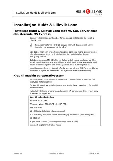 Installasjon Huldt & Lillevik LÃ¸nn Innhold