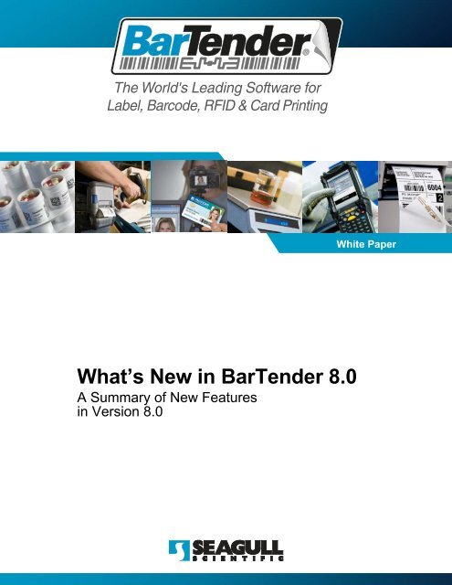 What's New in BarTender 8.0 - Seagull Scientific