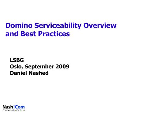 Domino Serviceability Overview and Best Practices - LSBG
