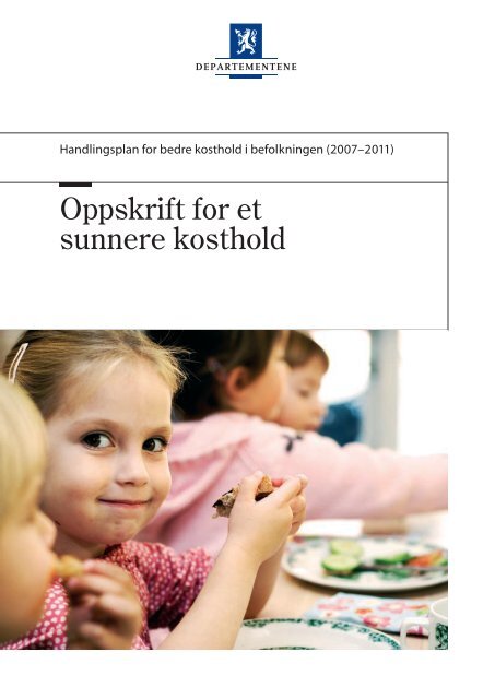 Oppskrift for et sunnere kosthold - Regjeringen.no