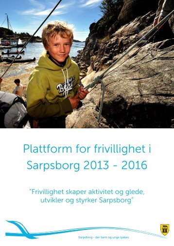 Plattform for frivillighet i Sarpsborg 2013 - 2016 - Sarpsborg kommune