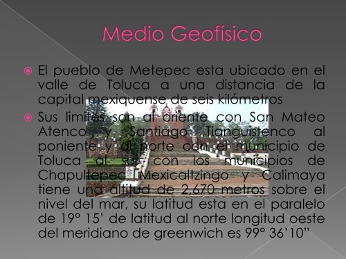 La arquitectura del centro histórico de Metepec es en su mayoría ...