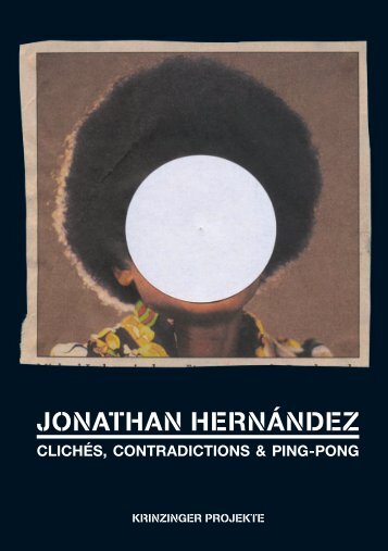 Jonathan Hernández - Clichés, Contradictions & Ping-Pong