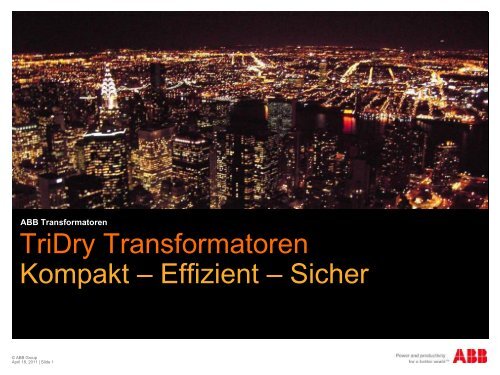TriDry Transformatoren Kompakt â Effizient â Sicher - ABB Group