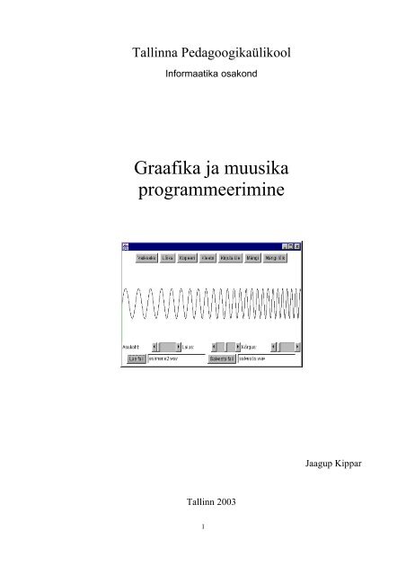 Graafika ja muusika programmeerimine - Tallinna Ãœlikool