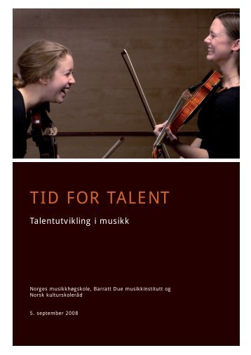 2008 Tid for talent - Talentutvikling i musikk - Norsk kulturskoleråd