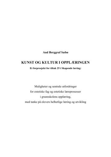 2009 Rapport: Kunst og kultur i opplæringen - Aud Berggraf Sæbø