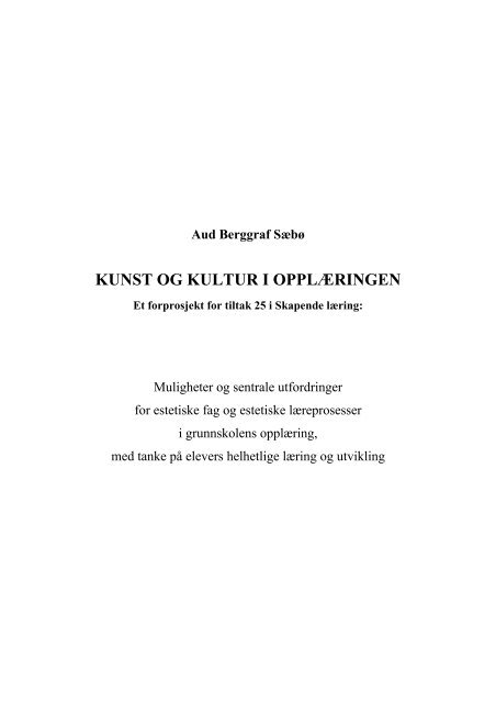 2009 Rapport: Kunst og kultur i opplæringen - Aud Berggraf Sæbø
