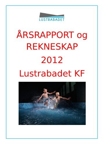 Ãrsrapport 2012 Lustrabadet KF - Luster kommune