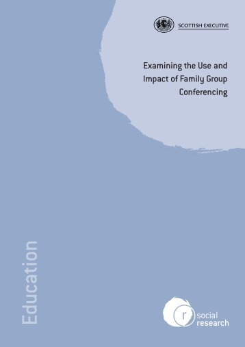 Examining the Use and Impact of Family Group Conferencing