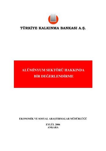 Alüminyum Sektörü Hakkında Bir Değerlendirme - Türkiye Kalkınma ...