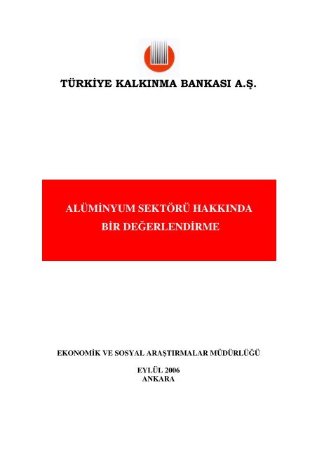 Alüminyum Sektörü Hakkında Bir Değerlendirme - Türkiye Kalkınma ...