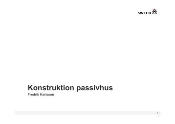 Konstruktion passivhus - Sweco