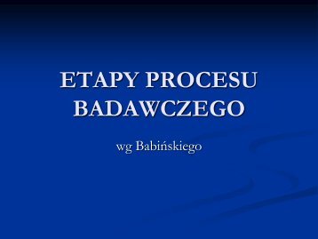 Prezentacja o etapach procesu badawczego w naukach spoÅecznych.