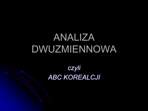 ANALIZA DWUZMIENNOWA