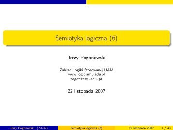 Semiotyka logiczna (6) - ZakÅad Logiki Stosowanej, UAM