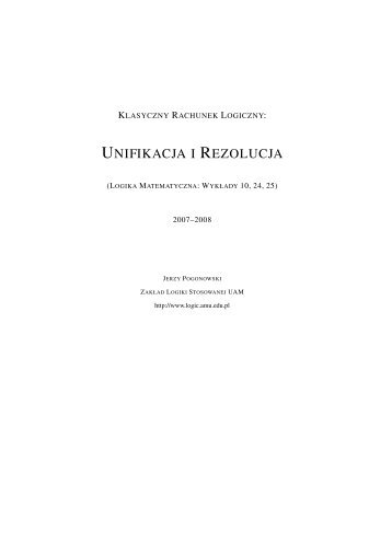 Dodatek: unifikacja i rezolucja. - ZakÅad Logiki Stosowanej, UAM