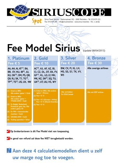 Aan deze 4 calculatiemodellen dient u zelf uw marge ... - Sirius-Travel