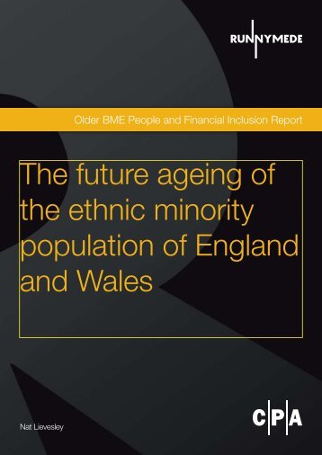 The future ageing of the ethnic minority population - Runnymede Trust