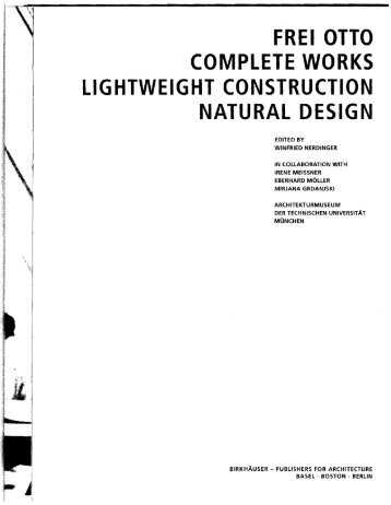 frei otto complete works lightweight construction natural design otto works