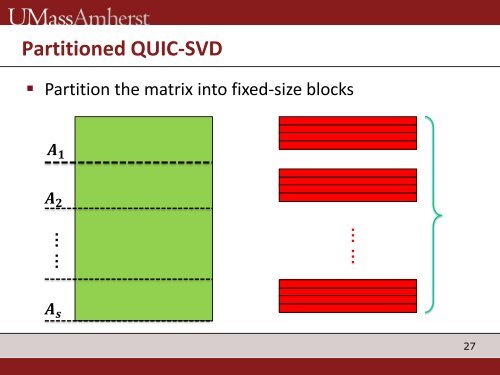 Overview of QUIC-SVD - UMass Graphics Lab - University of ...