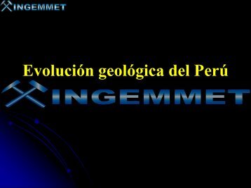 EvoluciÃ³n geolÃ³gica del PerÃº - Ingemmet